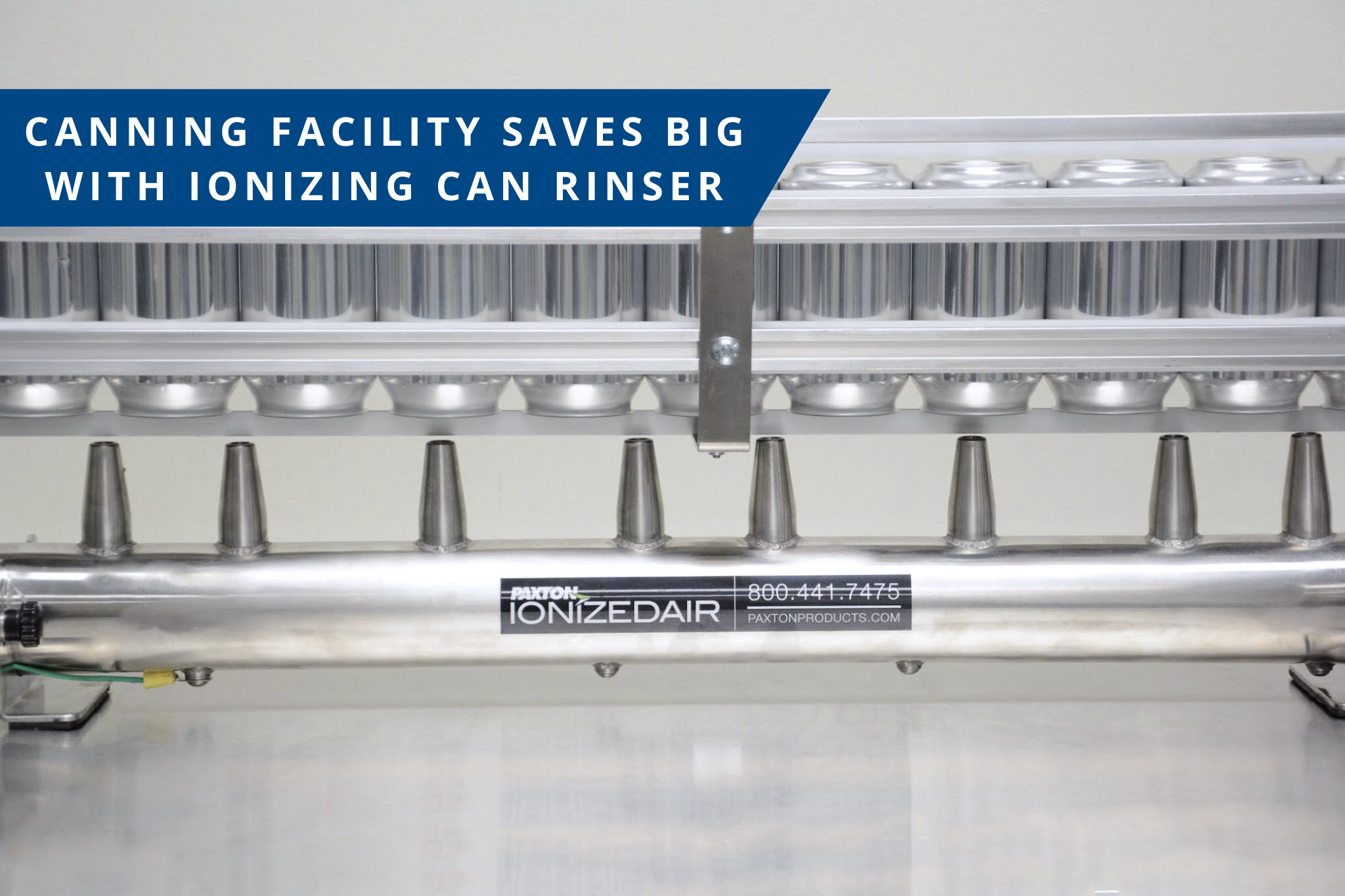 Canning Facility Saves Big with Ionizing Can Rinser