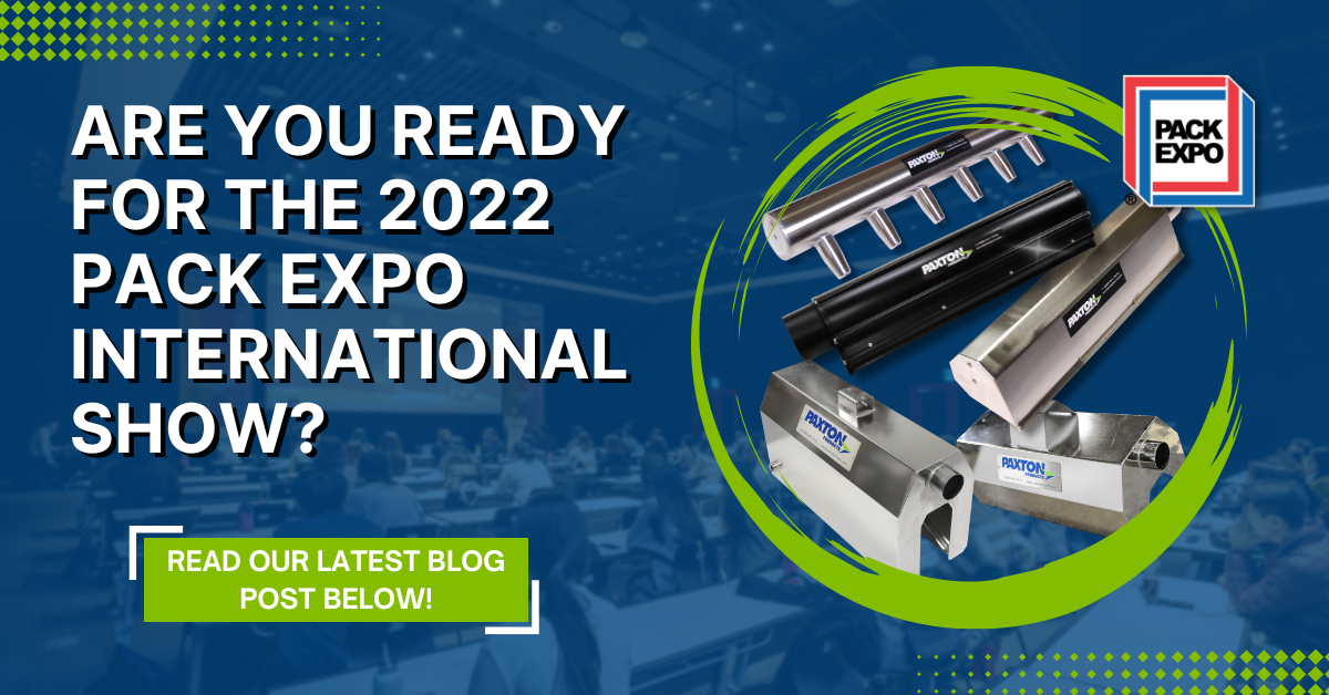 Join the Paxton Products team at the 2022 PACK EXPO International show! 